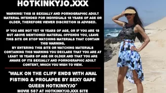 Walk on the cliff ends with butt sex fisting & prolapse by hot gape queen Hotkinkyjo