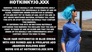 Blue hair Hotkinkyjo in blue dress fisting her ruined rear-end & prolapse add abandon building side