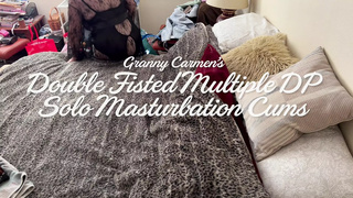 Grandmother Carmen’s Double Fisted Multiple DP Solo Masturbate Climax